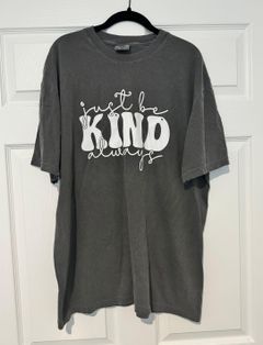 Just Be Kind Always Shirt