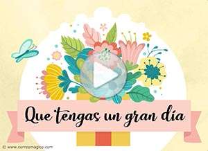  Tarjeta animada de Hola, Que tengas un gran d�a. 