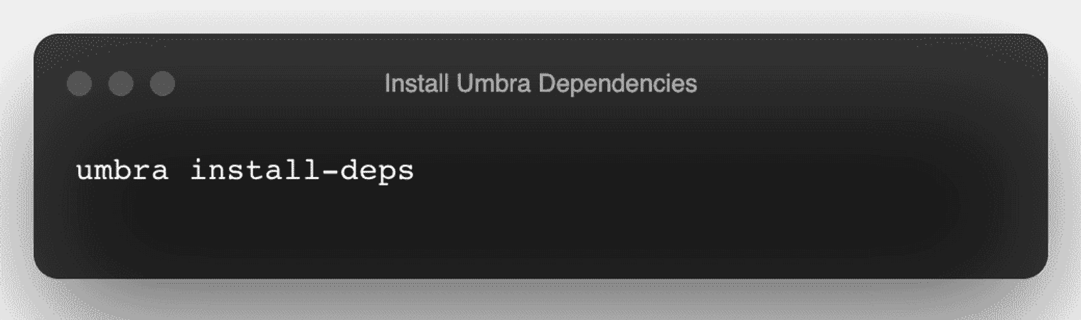 The command to install Umbra dependencies.