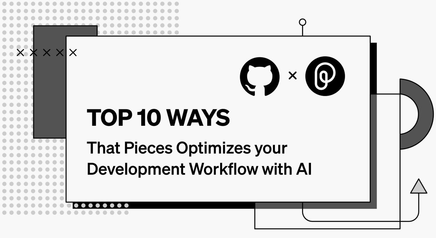 GitHub + Pieces: Top 10 Ways Pieces Optimizes your Development Workflow with AI