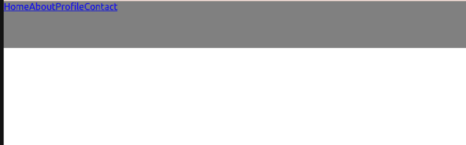 webpage in browser showing text that reads 'HomeAboutProfileContact' and a gray header banner