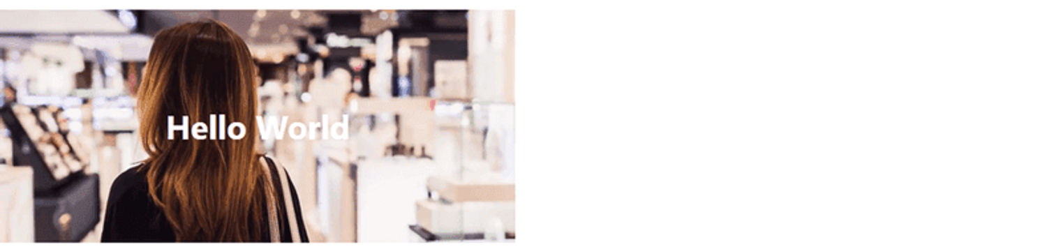 Hello World text over an image of a woman in a store.