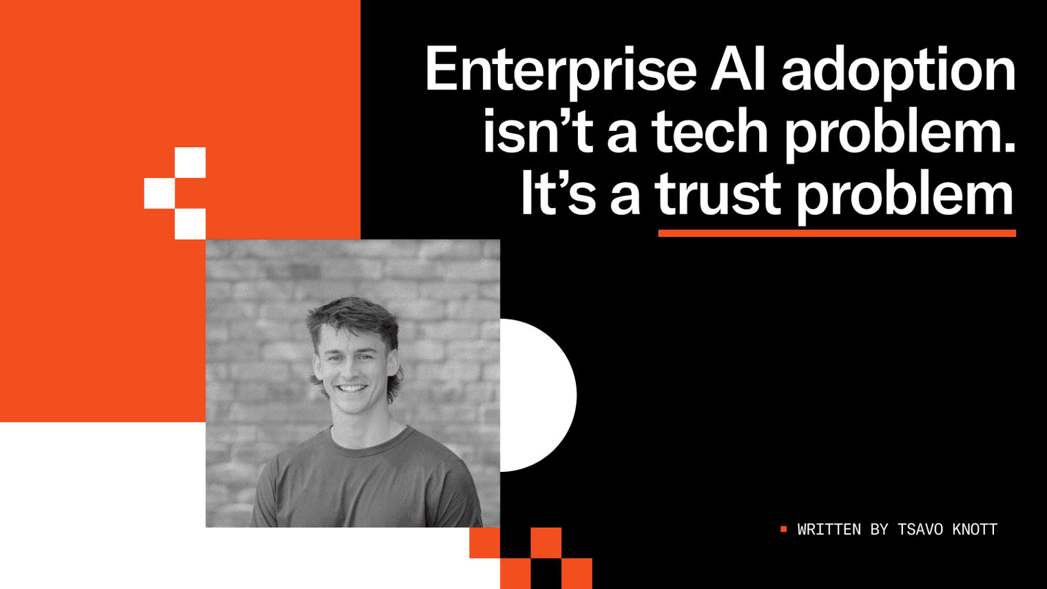 Tsavo Knott about adopting AI for enteprise teams