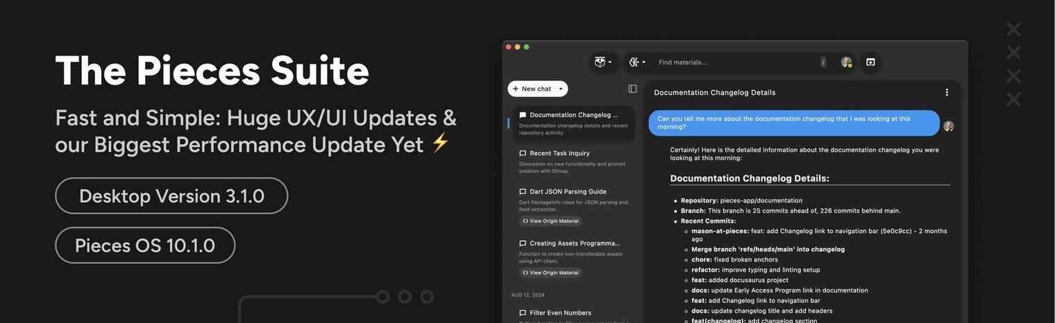 Better Live Context 🕰️, Faster User Experiences ⚡, Improved UI 🖼️: Pieces for Developers 3.1.0 & Pieces OS 10.1.0