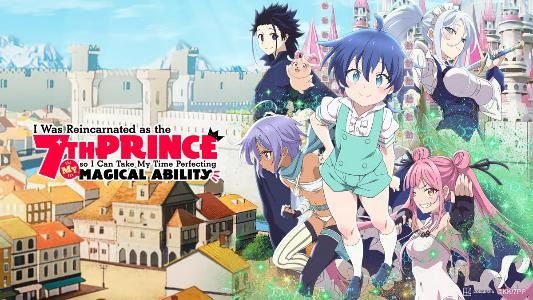 Rekomendasi 10 Anime Paling Seru di Akhir 2025, Cocok Ditonton Bareng Keluarga 10 I Was Reincarnated as the 7th Prince so I Can Take My Time Perfecting My Magical Ability