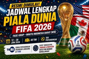 Jadwal Piala Dunia FIFA 2026 Lengkap (1) Resmi Dimulai, Ini Jadwal Piala Dunia FIFA 2026 Lengkap!
