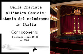 CONTROCORRENTE. Dalla Traviata all’Amica Geniale: storia del melodramma in Italia