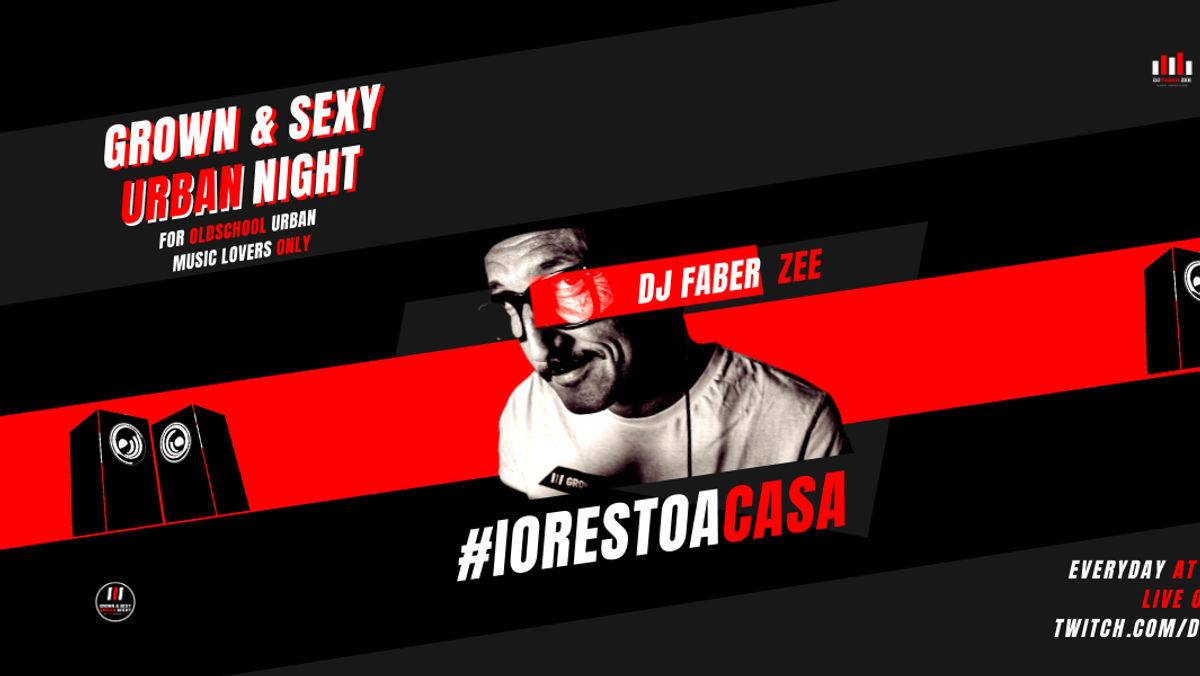 #GrownNSexyUrbanNight #IoRestoACasa Edition - Live Streaming Event