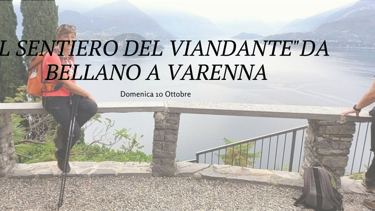 "Il Sentiero del Viandante" da BELLANO a VARENNA