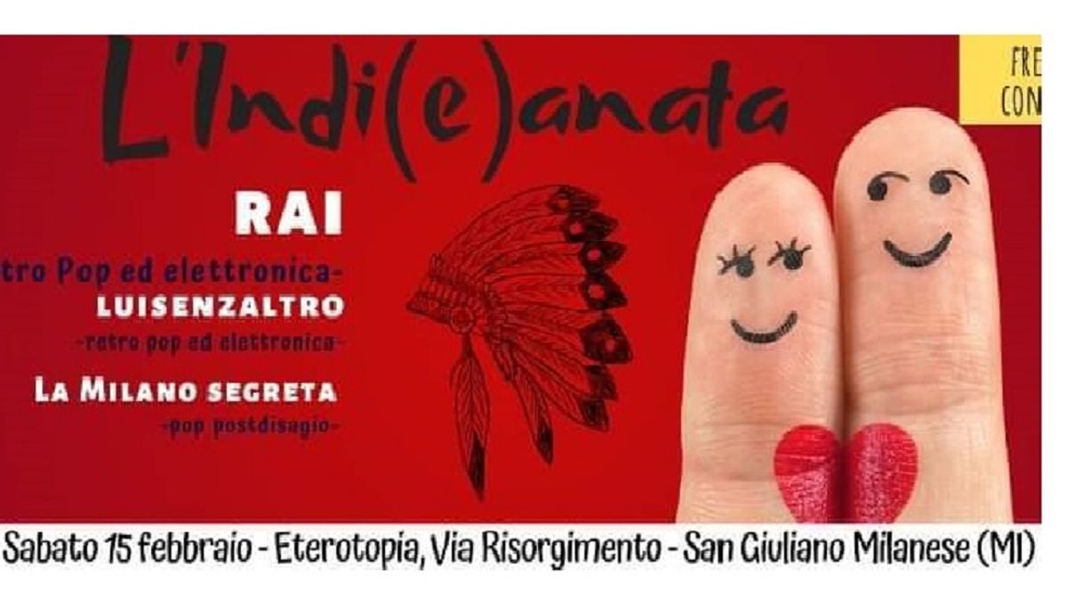 Indi(e)anata - Eterotopia, 15/02/2020