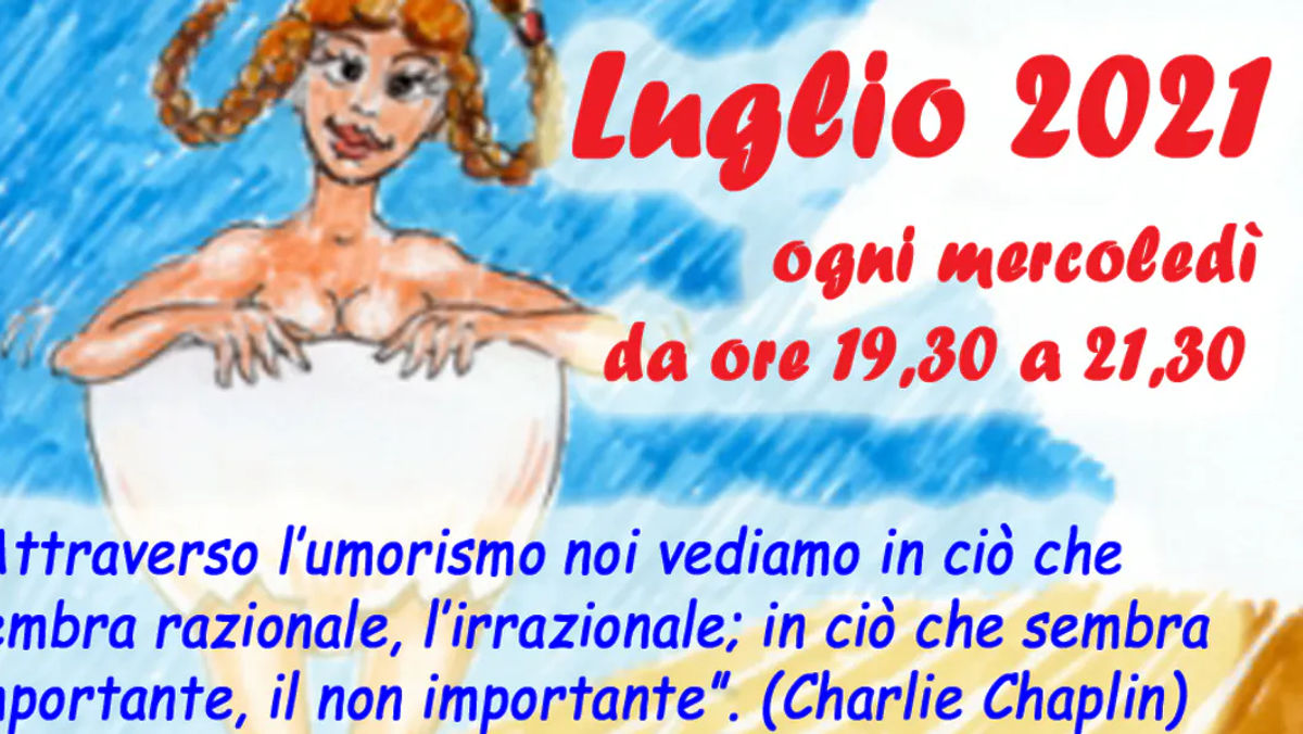 RIDIAMOCI ADDOSSO- A LUGLIO Incontri di teatro per scoprire quel nascosto lato comico