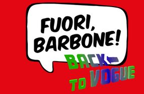 FUORI, BARBONE! - Back to Vogue edition