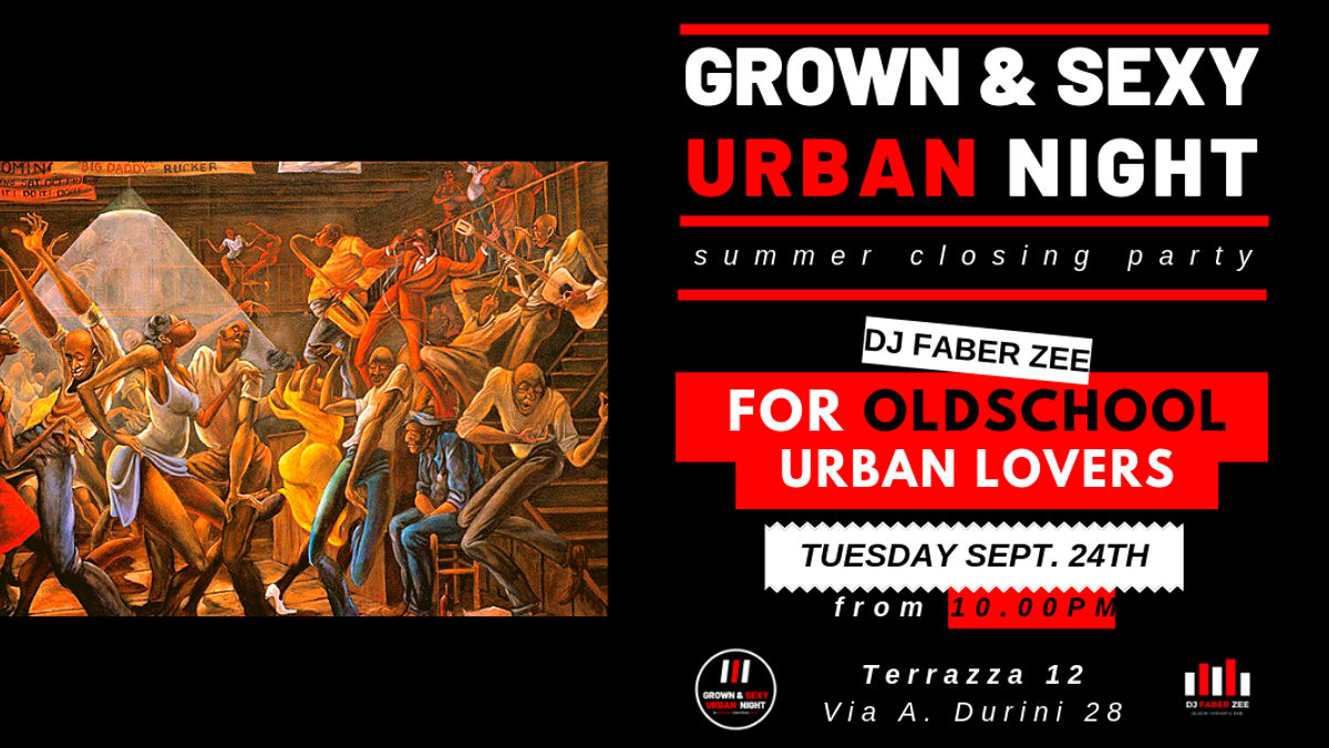 #GrownNSexyUrbanNight Summer Closing Party