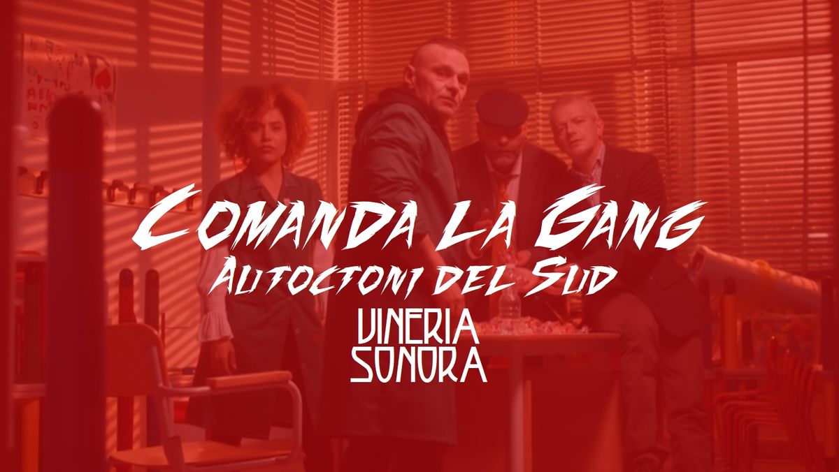 Comanda la Gang — Autoctoni del Sud