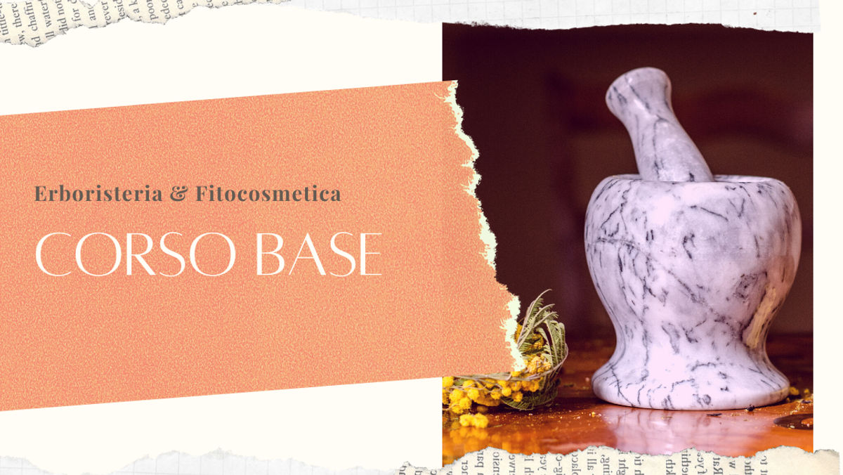 Corso base di Erboristeria e Fitocosmetica