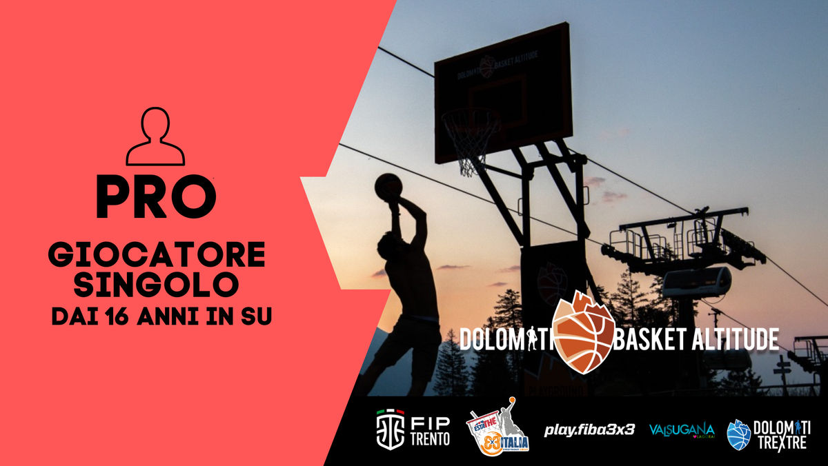 Dolomiti Basket Altitude 2023 - ISCRIZIONE GIOCATORE PRO (16+)