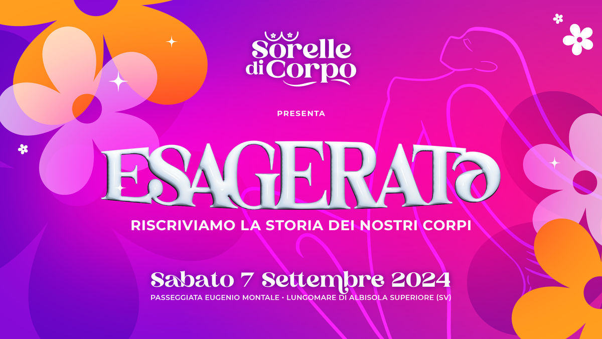 Sorelle di Corpo: ESAGERATƏ!