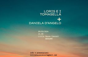 Loris e i Tomasella + Daniela D'angelo - House Concert