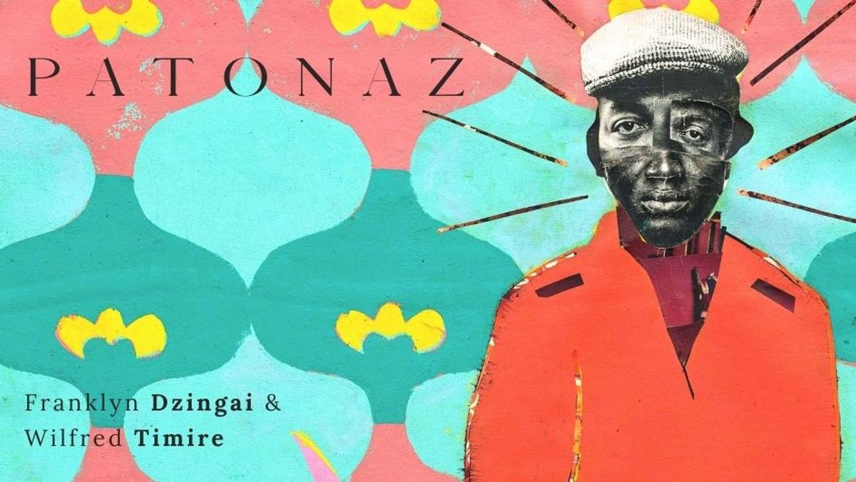 PATONAZ - Franklyn Dzingai & Wilfred Timire