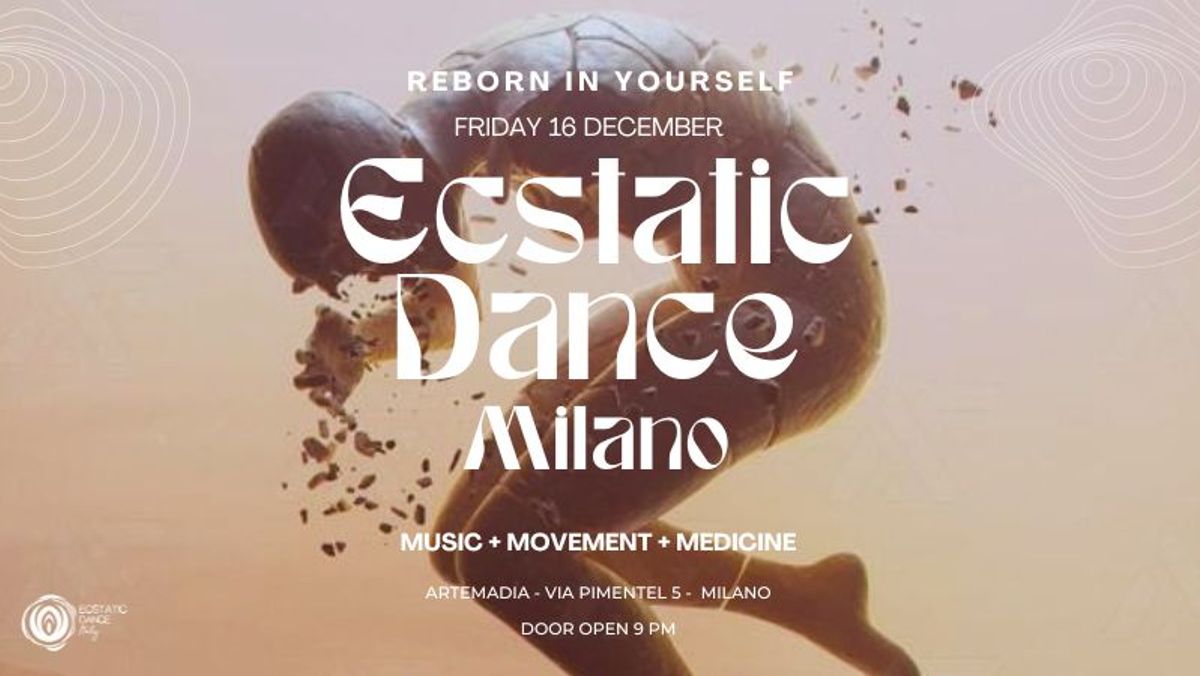 Ecstatic Dance Milano - Reborn In Yourself