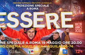 Commedia per tutta la famiglia “Essere” , proiezione speciale a Roma