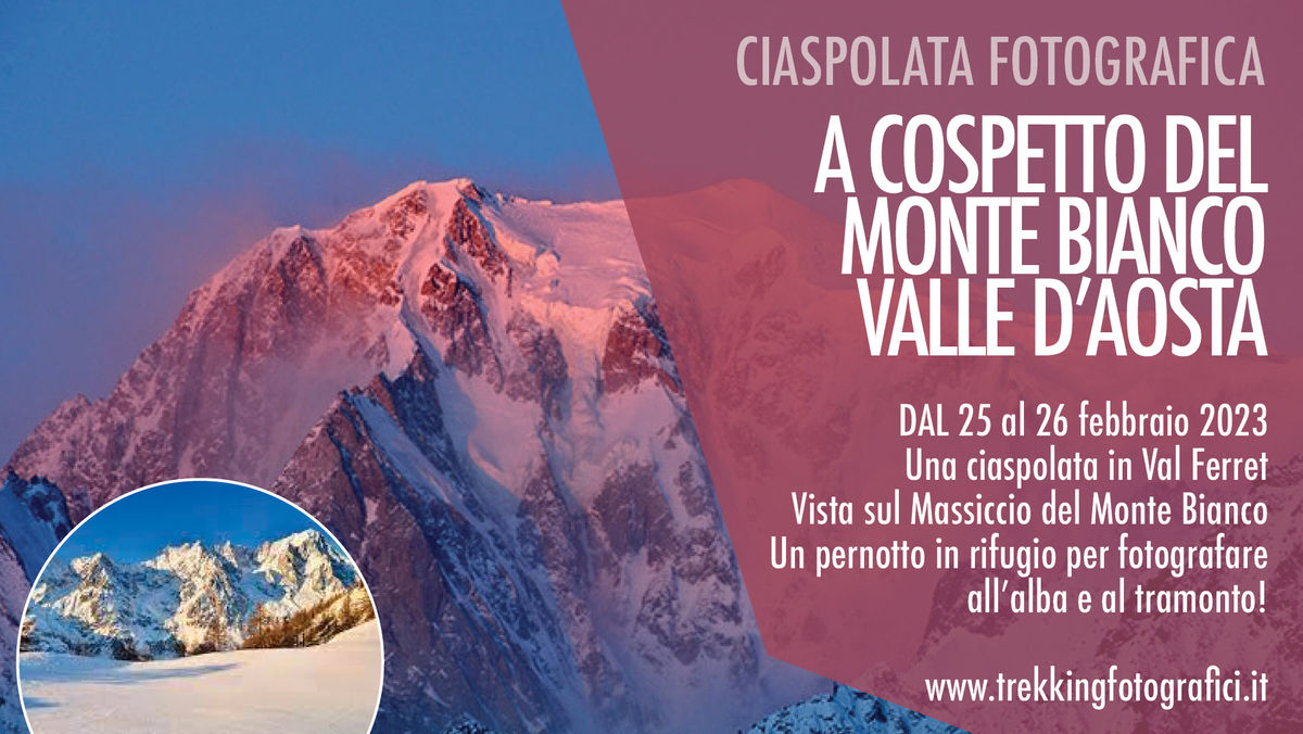 Ciaspolata fotografica a cospetto del Monte Bianco