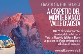 Ciaspolata fotografica a cospetto del Monte Bianco