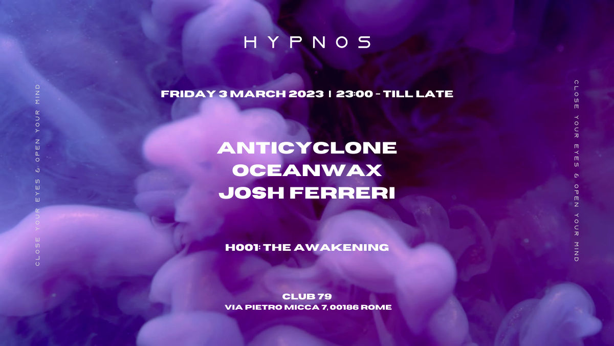 HYPNOS - H001: THE AWAKENING - Anticyclone, Ocean Wax, Josh Ferreri