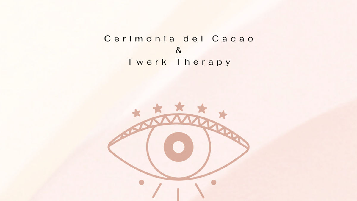 Cacao & Twerk Liberation - Cerimonia del Cacao e Twerk Therapy