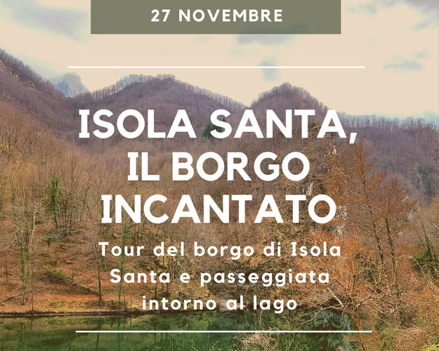 Isola Santa, il borgo incantato