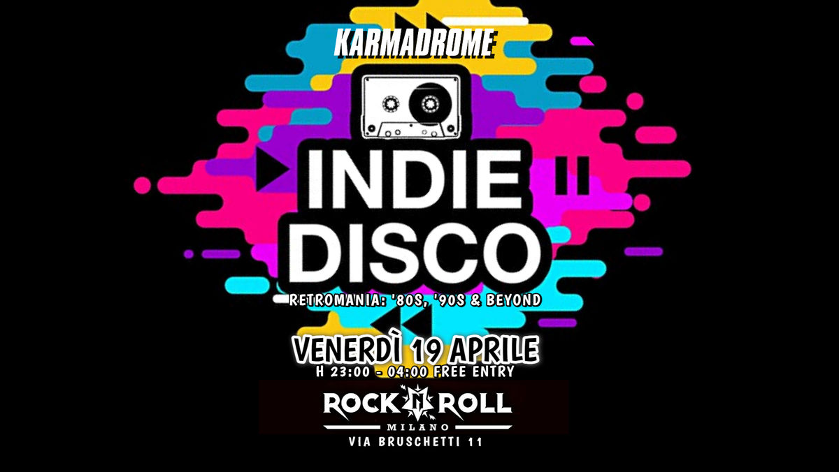 Karmadrome: Indie-Disco [Design Week '80s & '90s Party]