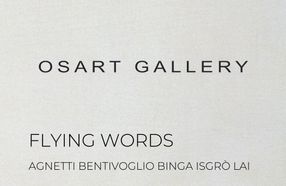 Flying Words. Vincenzo Agnetti, Mirella Bentivoglio, Tomaso Binga, Emilio Isgrò, Maria Lai curated by Antonello Tolve