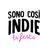 SONO COSÌ INDIE ▲ LA FESTA