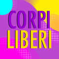 Corpi Liberi 