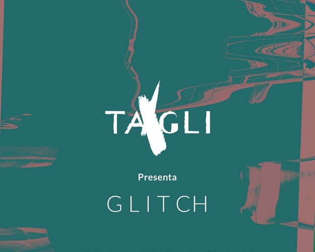 GLITCH powered by TAGLI