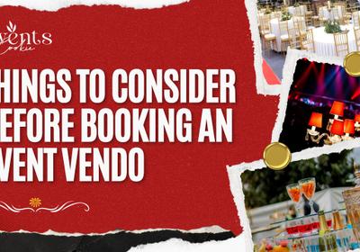 Things to Consider Before Booking an Event Vendor