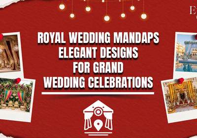 Royal Wedding Mandaps in India: Elegant Designs for Grand Wedding Celebrations