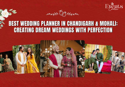 Best Wedding Planner in Chandigarh & Mohali: Creating Dream Weddings with Perfection