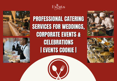 Professional Catering Services for Weddings, Corporate Events & Celebrations | Events Cookie