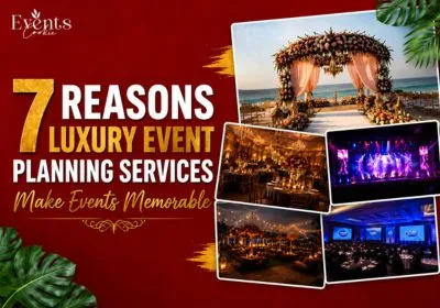 7 Reasons Luxury Event Planning Services Make Events Memorable