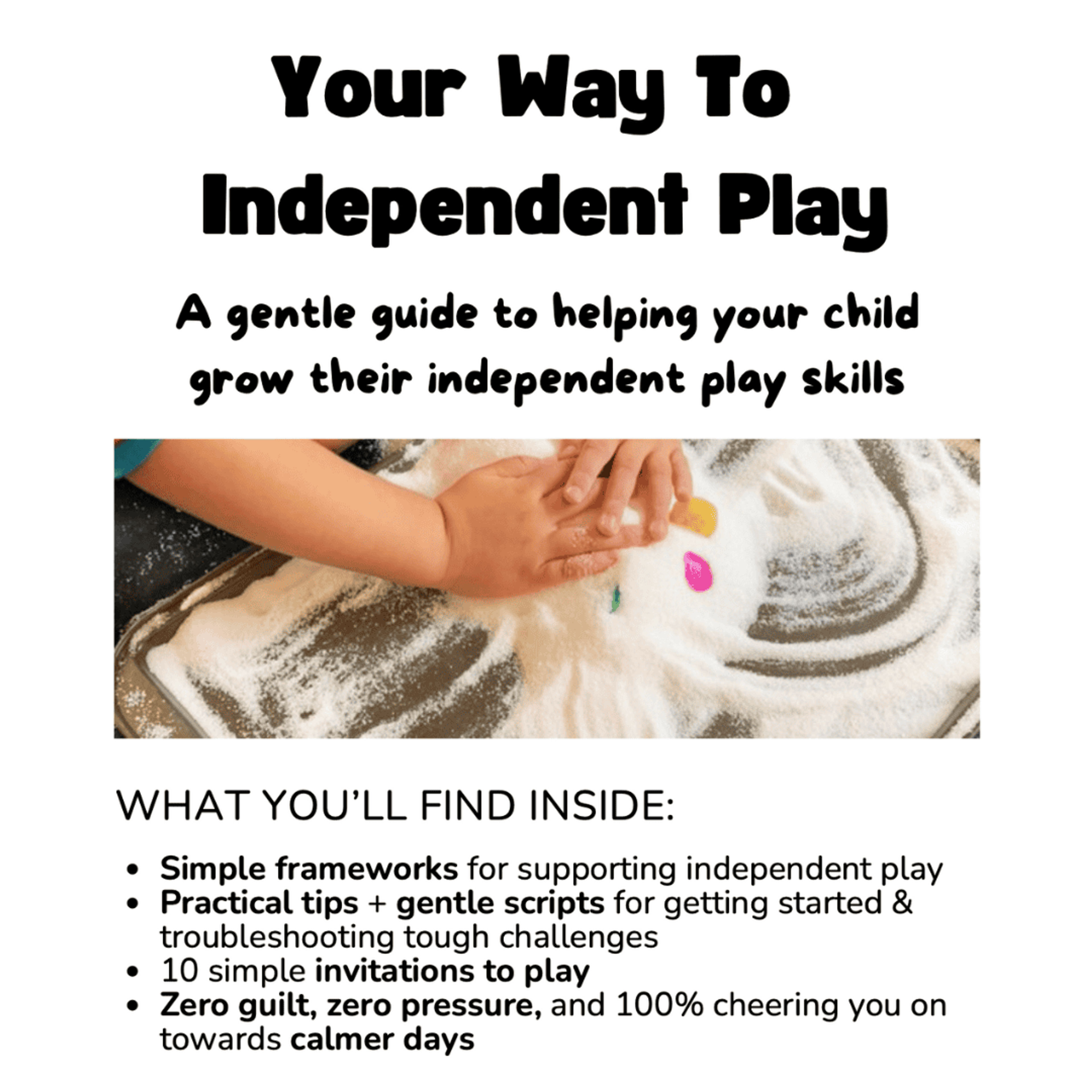 Guide: Your Way to Independent Play