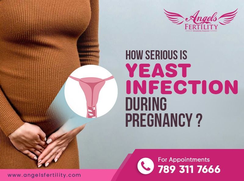 How Serious is Yeast Infection during  Pregnancy ?