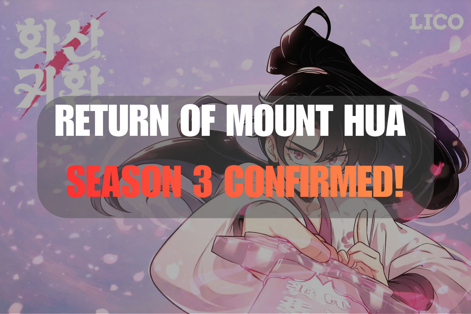 Return of the Mount Hua Sect Season 3 - Everything We Know After 1 Year of Silence