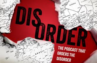 Ep.106 Europe’s Role In the Battle For an Orderly World - Disorder Live