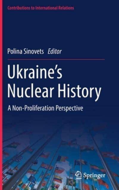 Ukraine’s Nuclear History: A Non-Proliferation Perspective