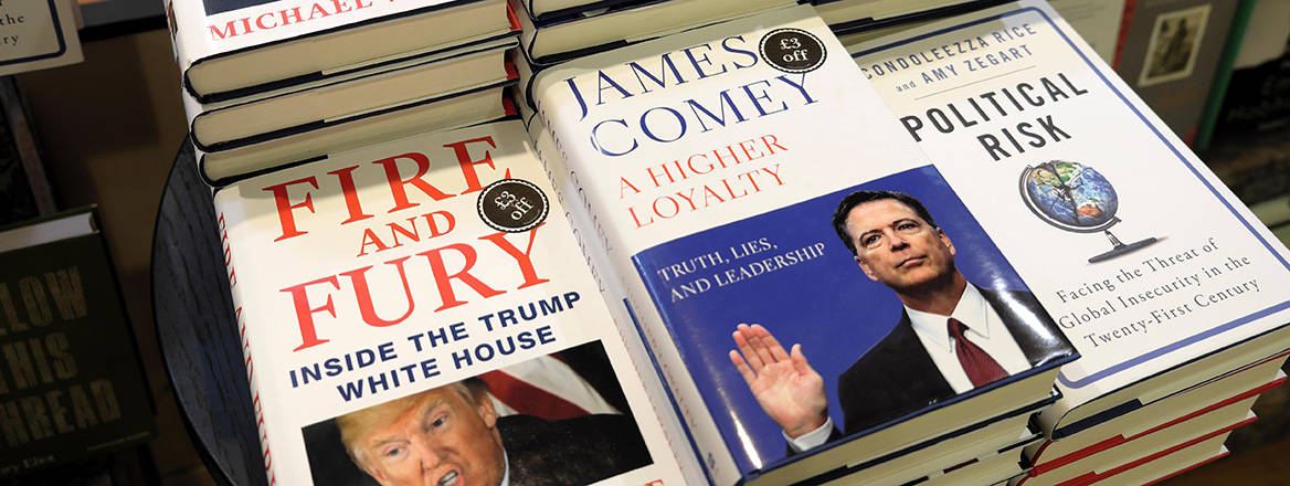 'Fire and Fury' by Michael Wolfe, 'A Higher Loyalty' by James Comey, and 'Political Risk' by Condoleeza Rica and Amy Zegart.
