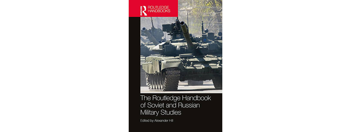 The Routledge Handbook of Soviet and Russian Military Studies