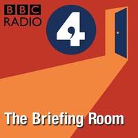 BBC Radio 4 - The Briefing Room