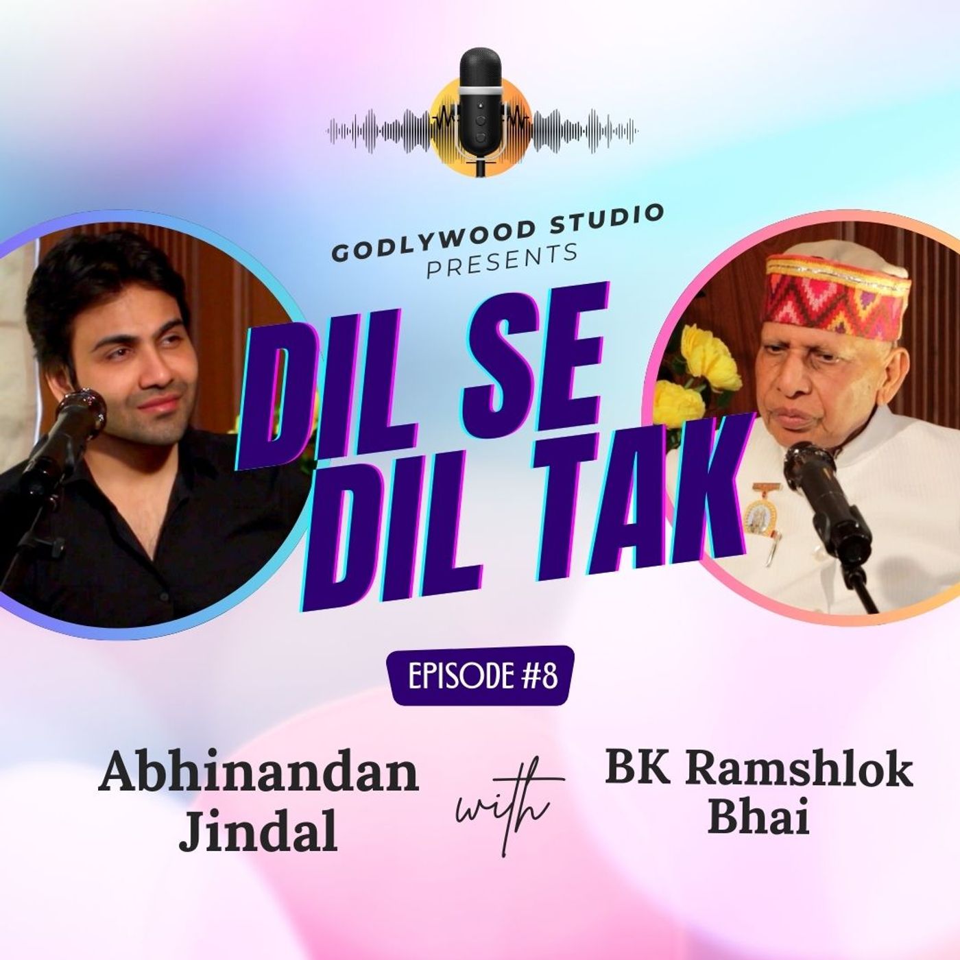 EP 8 - Dil se Dil tak Podcast with Abhinandan Jindal episode artwork