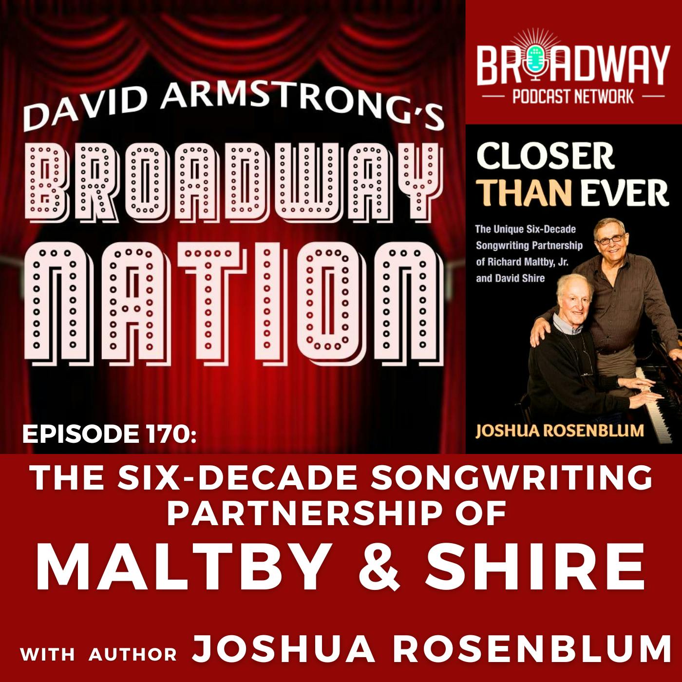 Episode 170: The Six-Decade Songwriting Partnership of MALTBY & SHIRE